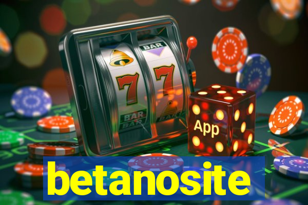 betanosite
