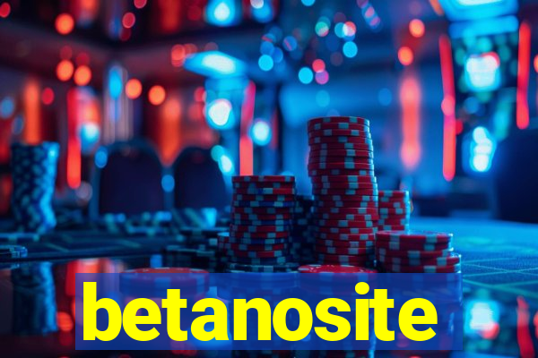 betanosite