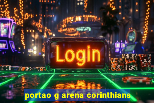 portao g arena corinthians
