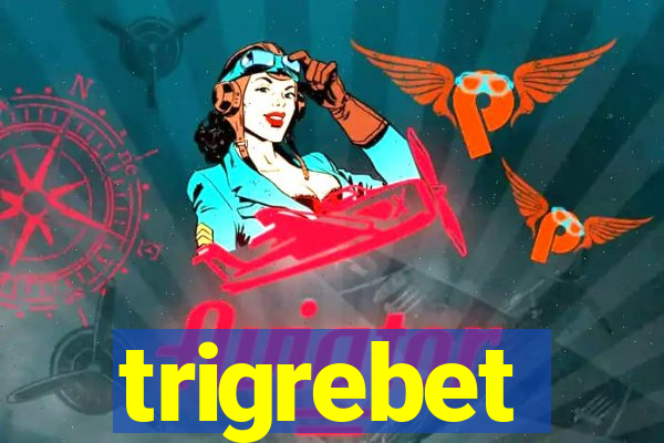 trigrebet