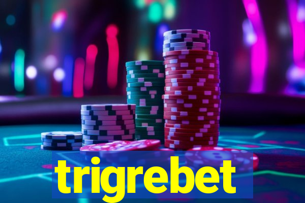 trigrebet