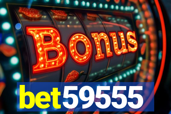 bet59555