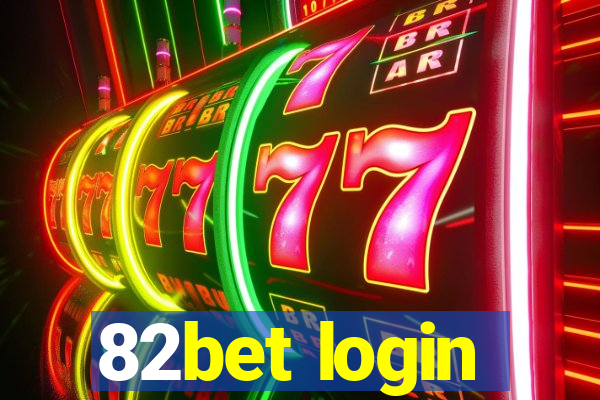 82bet login