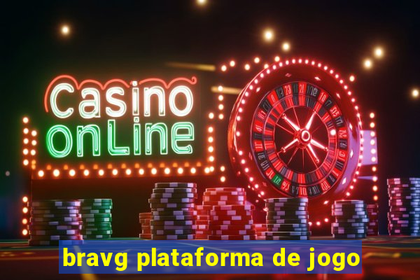 bravg plataforma de jogo