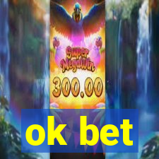 ok bet
