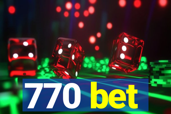 770 bet