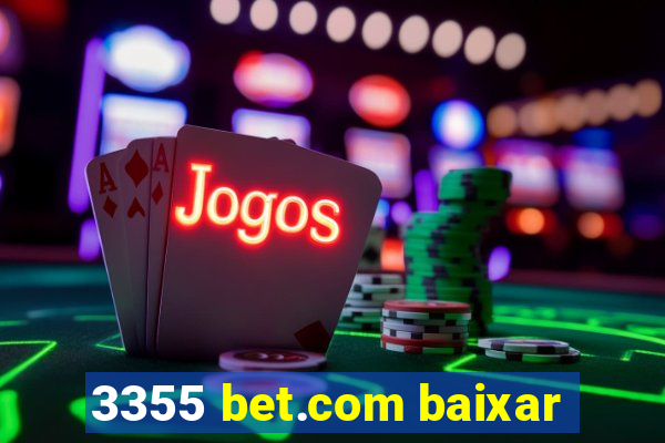 3355 bet.com baixar