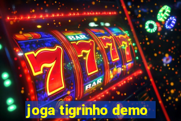 joga tigrinho demo