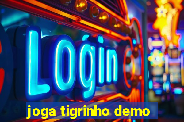 joga tigrinho demo
