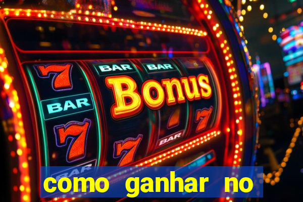 como ganhar no tigrinho estrategia