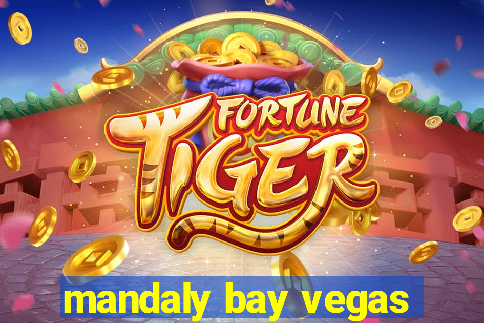mandaly bay vegas