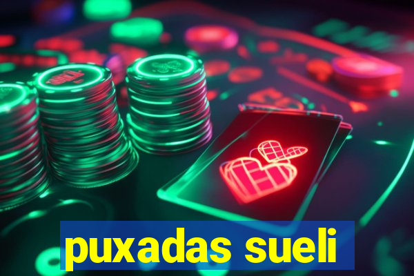 puxadas sueli