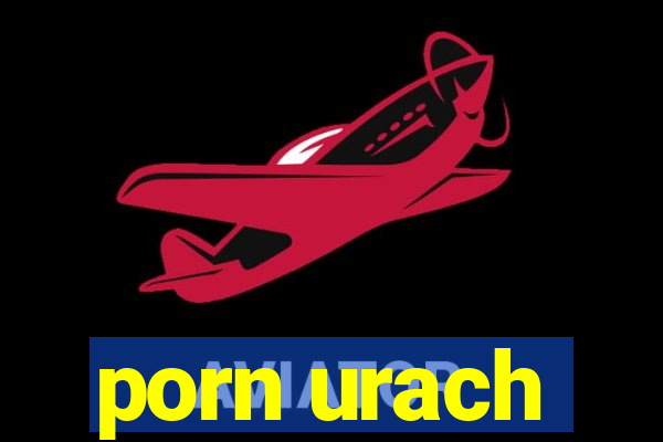 porn urach