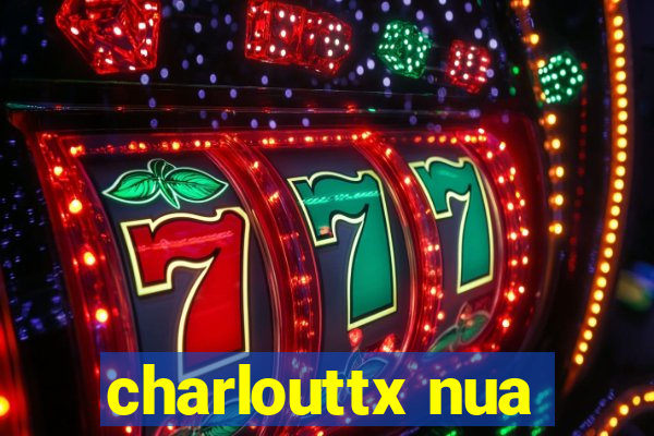 charlouttx nua