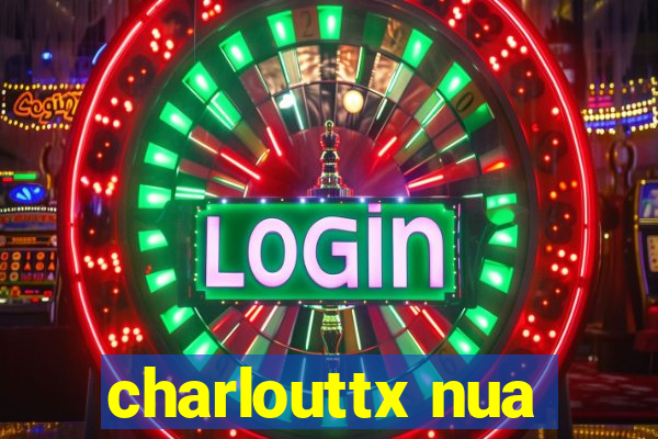 charlouttx nua
