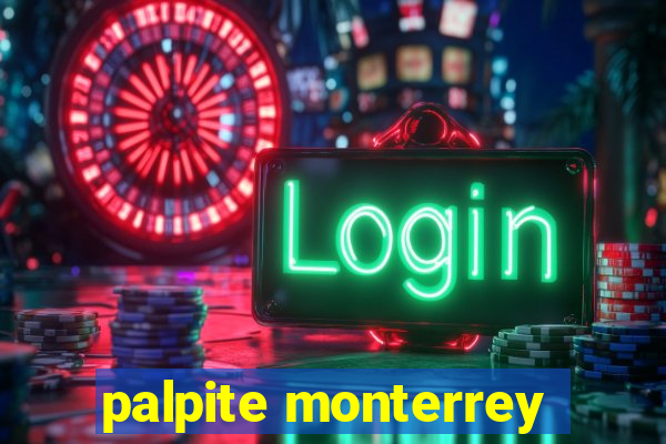 palpite monterrey