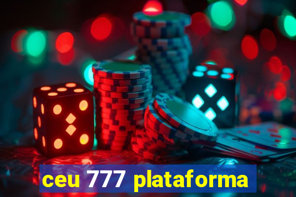 ceu 777 plataforma
