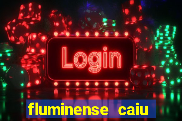 fluminense caiu para a serie c