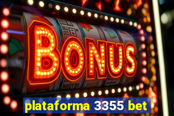 plataforma 3355 bet