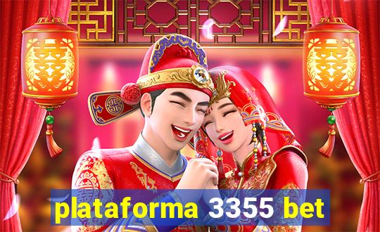 plataforma 3355 bet