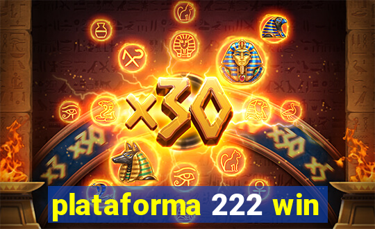plataforma 222 win