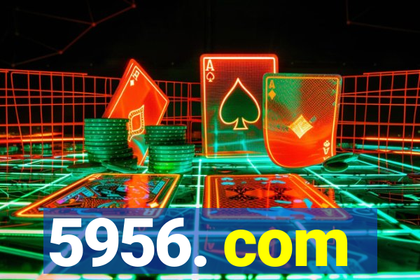 5956. com