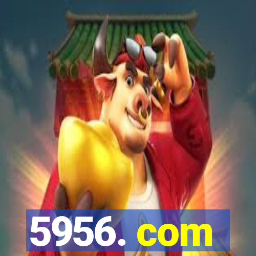 5956. com