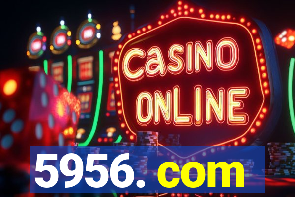 5956. com