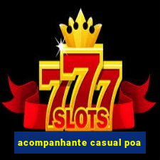acompanhante casual poa