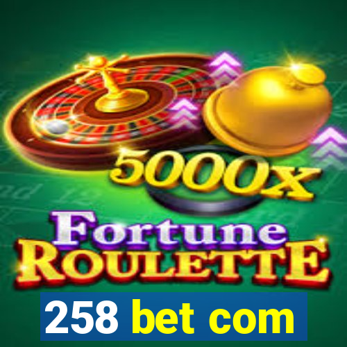 258 bet com