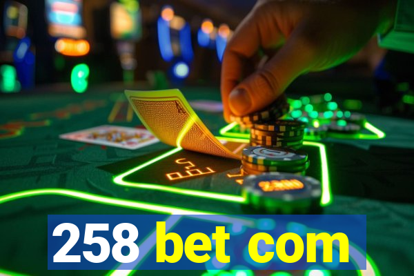 258 bet com
