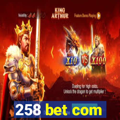 258 bet com