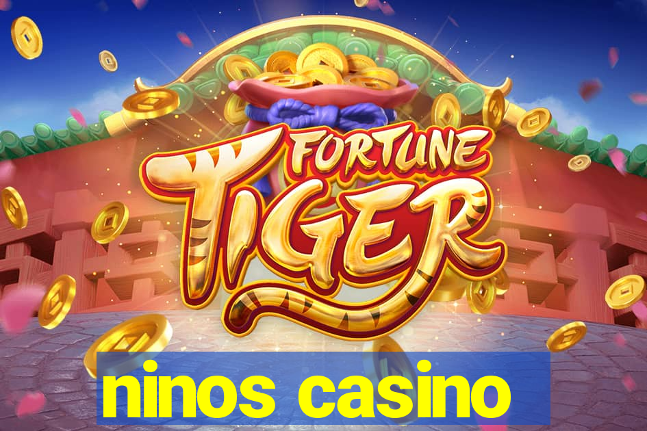 ninos casino