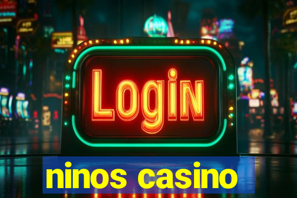 ninos casino
