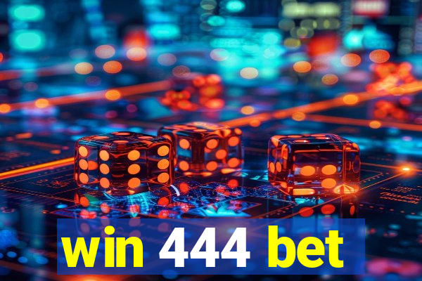 win 444 bet