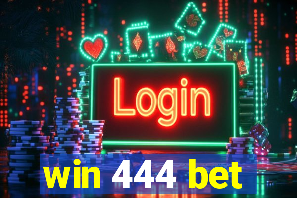 win 444 bet