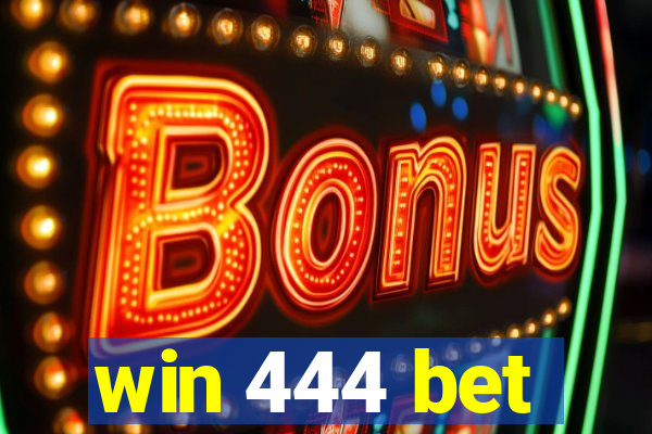 win 444 bet