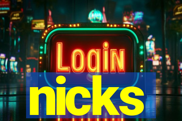 nicks