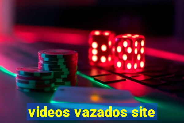 videos vazados site