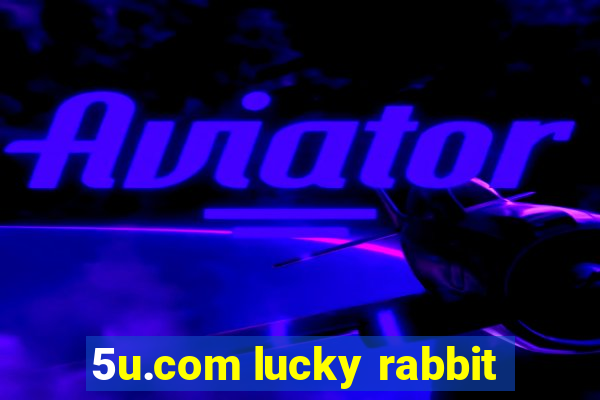 5u.com lucky rabbit