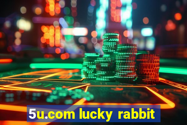 5u.com lucky rabbit