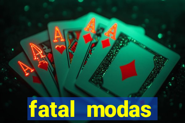 fatal modas barreiras bahia