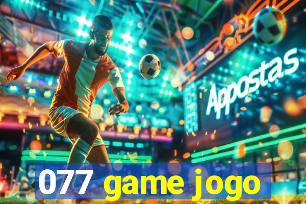 077 game jogo