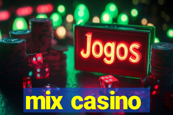 mix casino