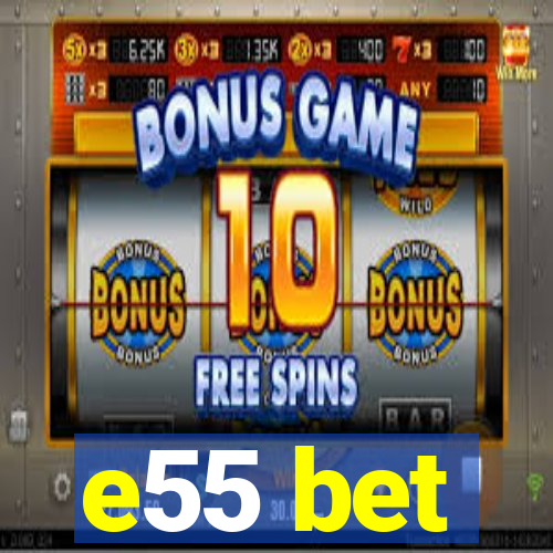 e55 bet