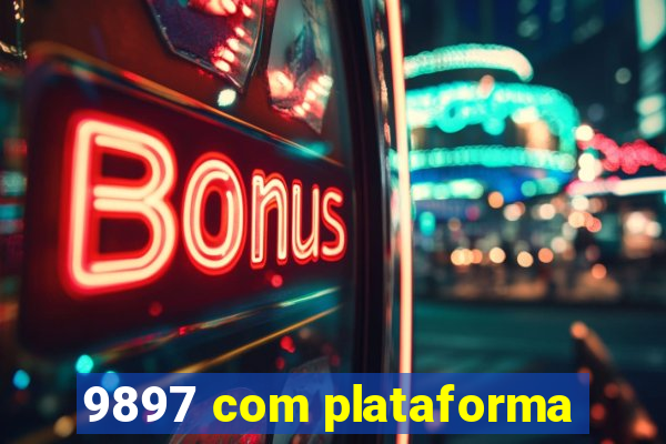 9897 com plataforma