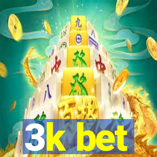 3k bet