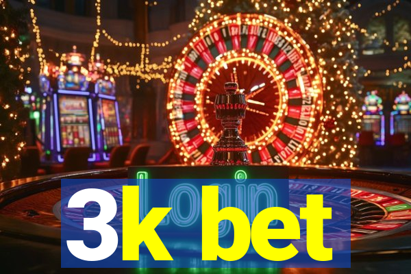 3k bet