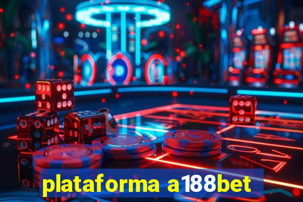 plataforma a188bet
