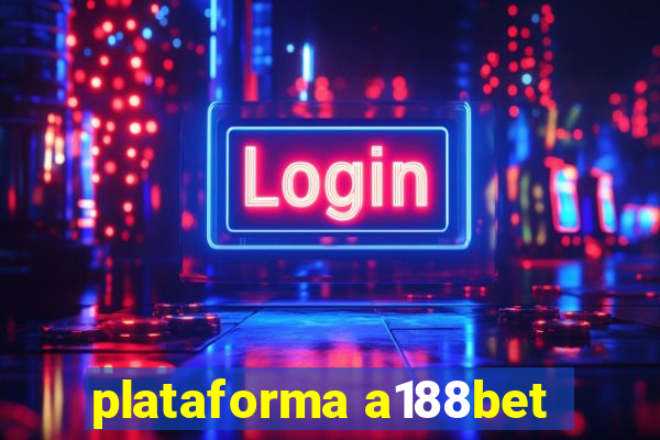 plataforma a188bet